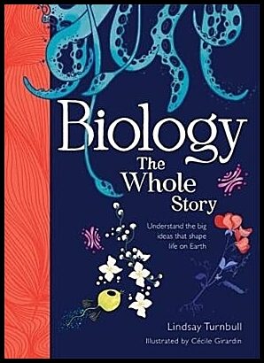 Turnbull, Lindsay | Biology : The Whole Story
