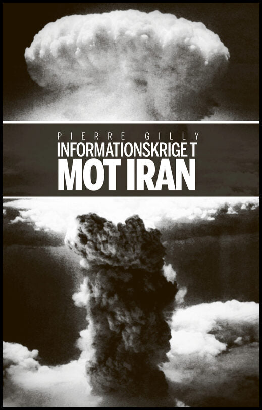 Gilly, Pierre | Informationskriget mot Iran