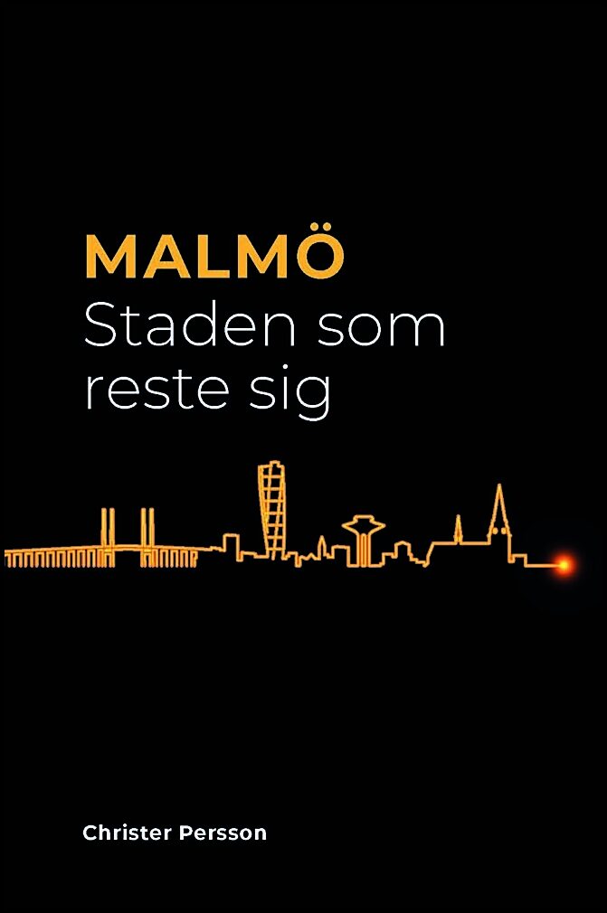 Malmö : Staden som reste sig