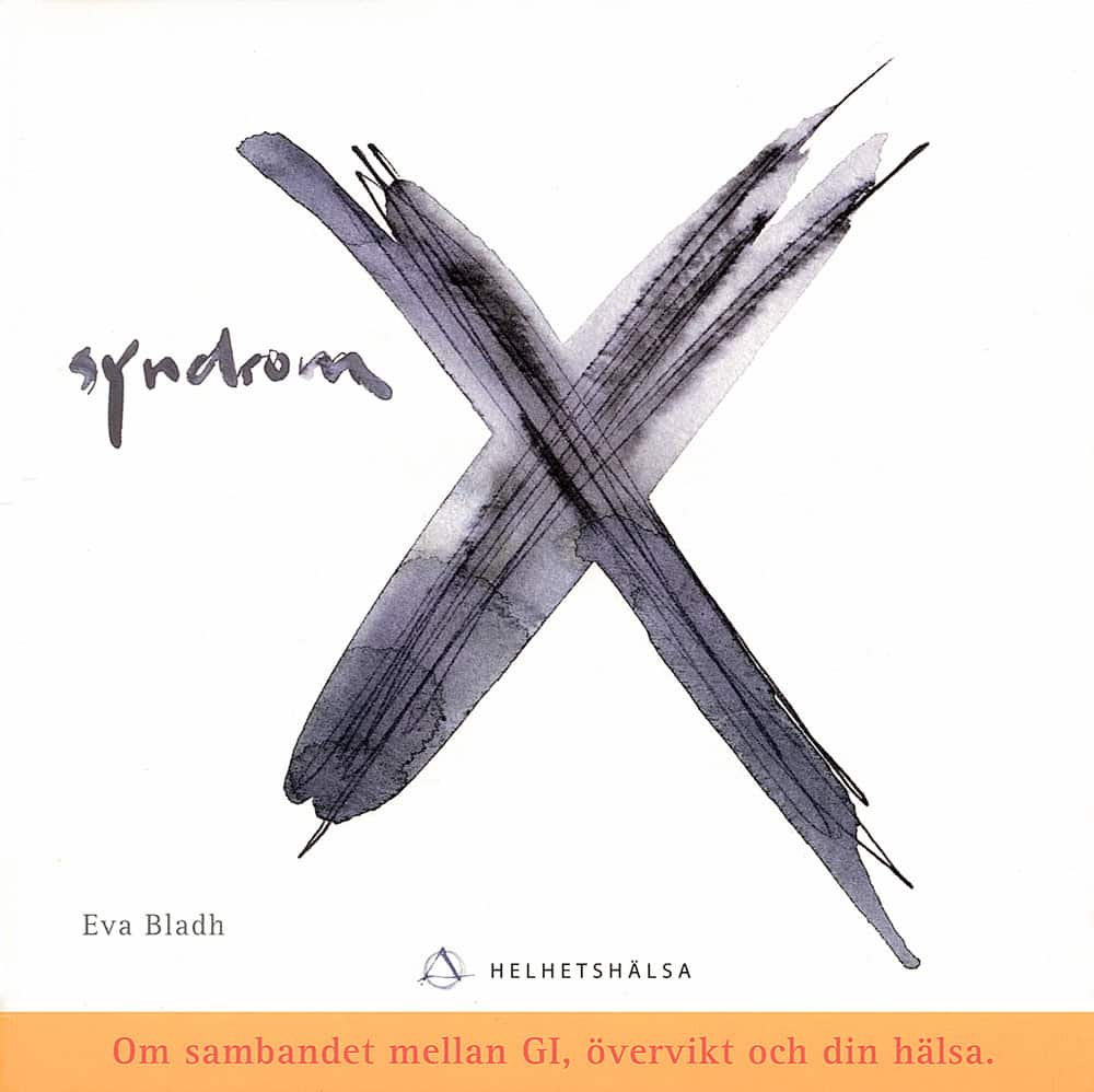Bladh, Eva | Syndrom X : Om sambandet mellan GI, övervikt och din hälsa