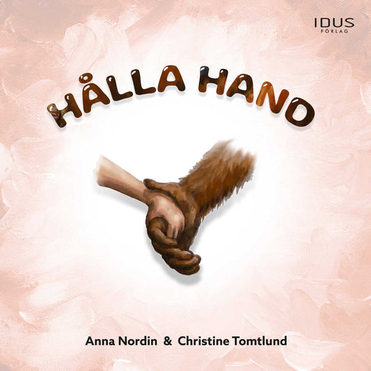 Nordin, Anna | Tomtlund, Christine | Hålla hand