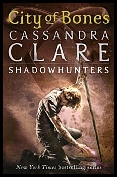 Clare, Cassandra | City of Bones