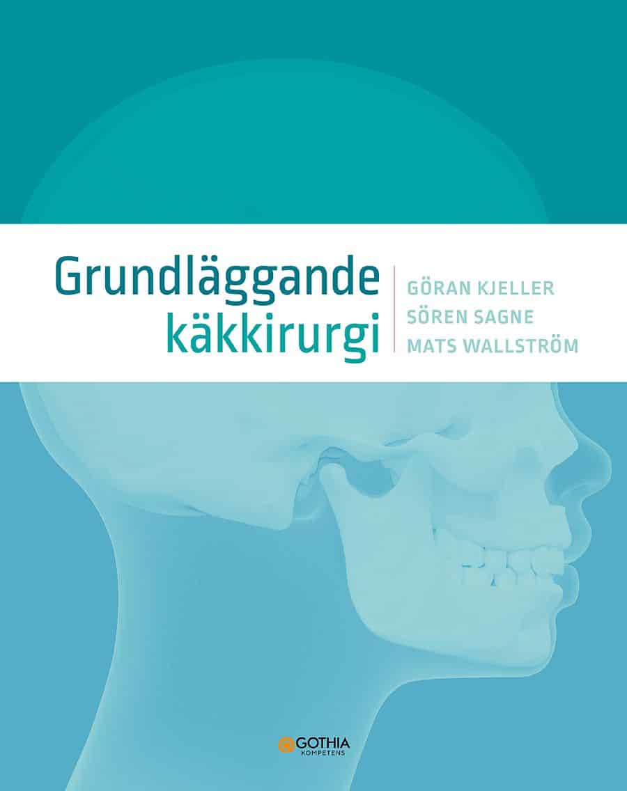 Kjeller, Göran | Sagne, Sören | Wallström, Mats | Grundläggande käkkirurgi