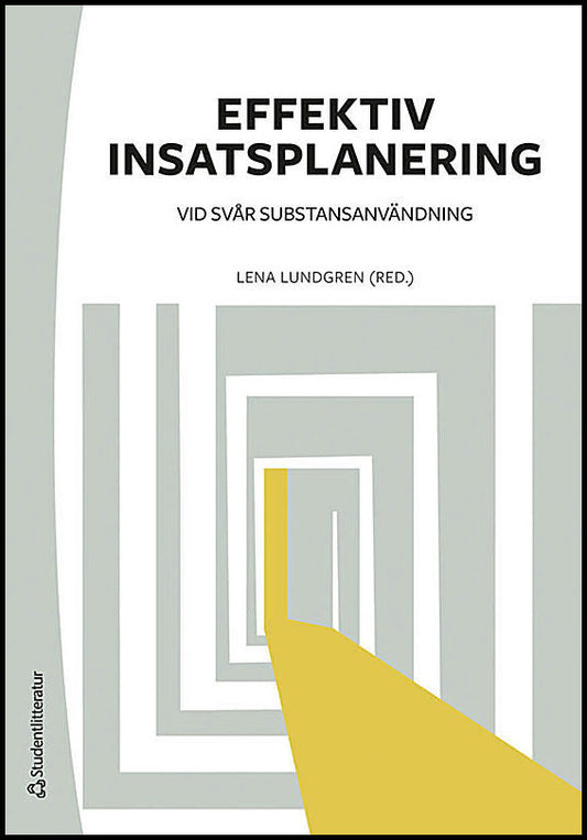Lundgren, Lena | Blom Nilsson, Marcus | et al | Effektiv insatsplanering vid svår substansanvändning