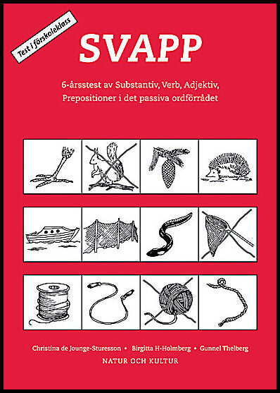 de Jounge-Sturesson, Christina| H-Holmberg, Birgitta| Thelberg, Gunnel | SVAPP : 6-årstest _POD