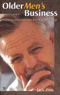 Jack Zinn | Older Mens Business : Valuing Relationships Living with Change