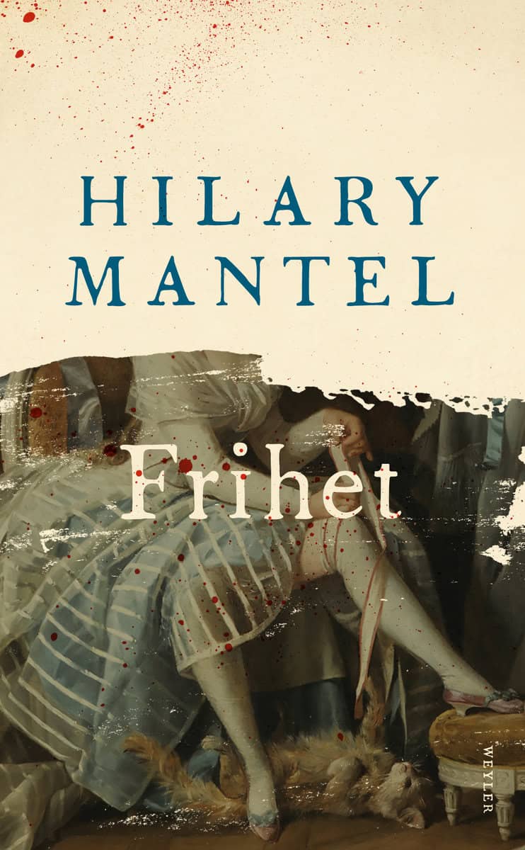 Mantel, Hilary | Frihet