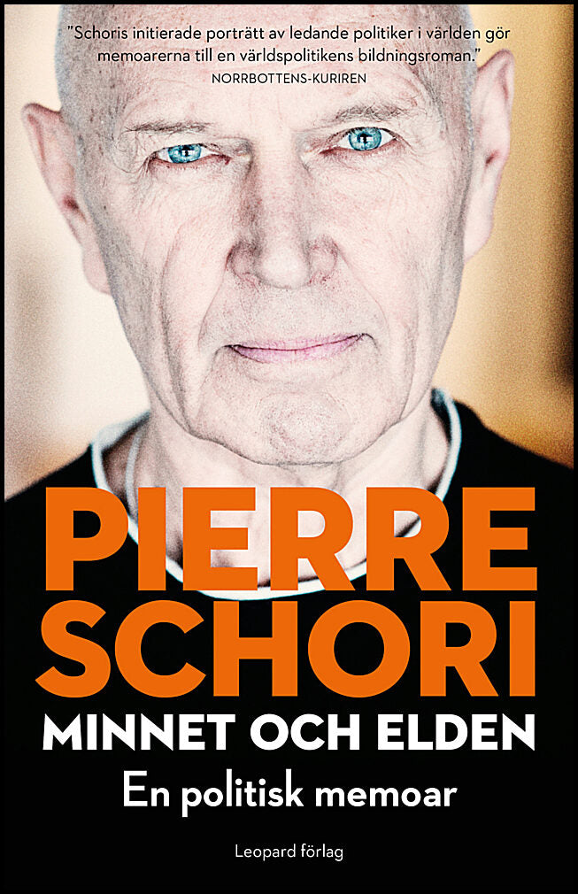 Schori, Pierre | Minnet och elden : En politisk memoar med samtida synpunkter