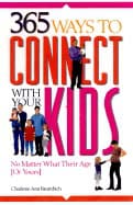 Charlene Baumbich | 365 Ways To Connect With Your Kids : No Matter What Their Age (or Yours)