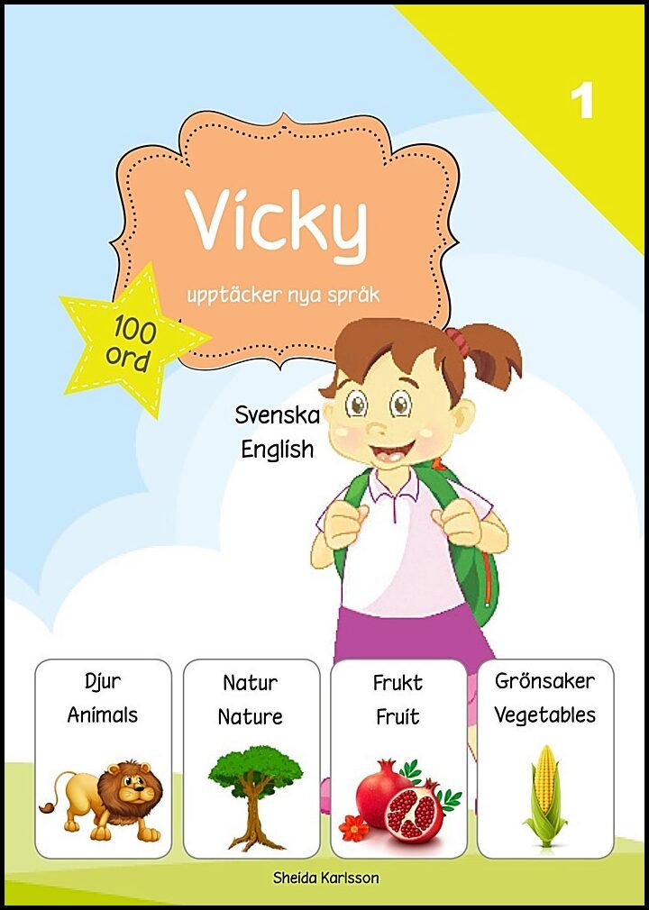 Karlsson, Sheida | Vicky upptäcker nya språk 1. Engelska : Svenska / engelska