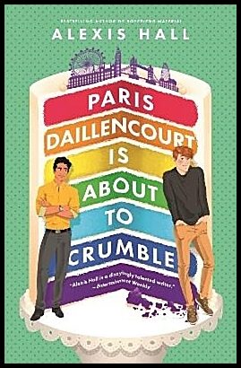 Hall, Alexis | Paris Daillencourt Is About to Crumble