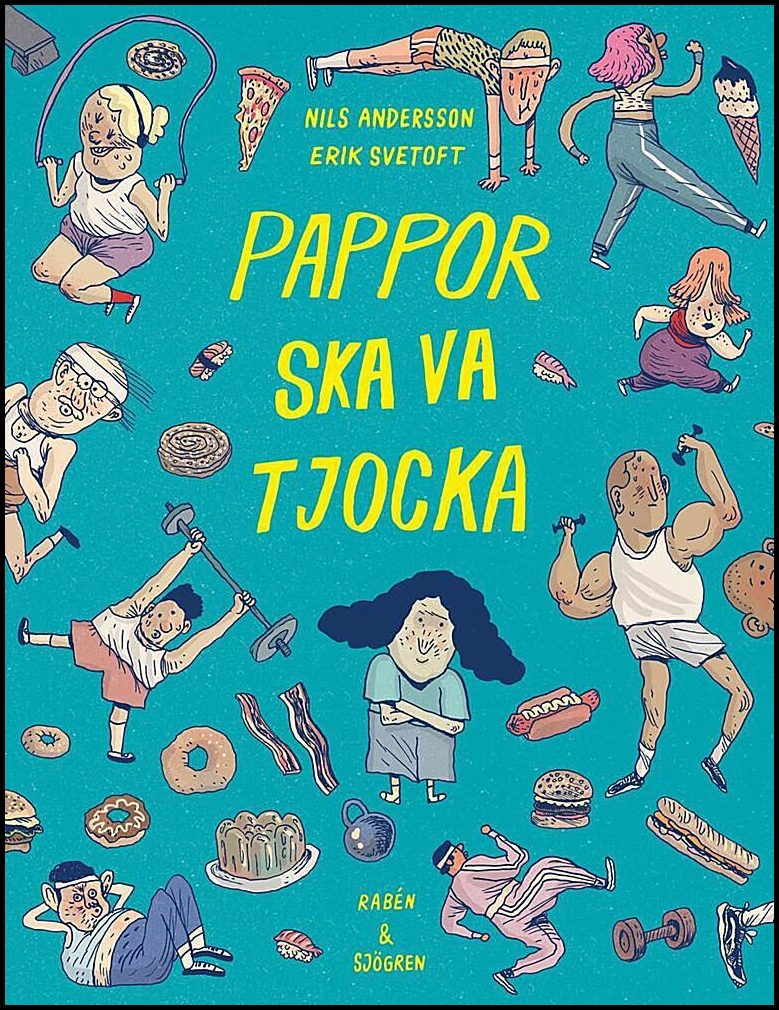 Andersson, Nils| Svetoft, Erik | Pappor ska va tjocka