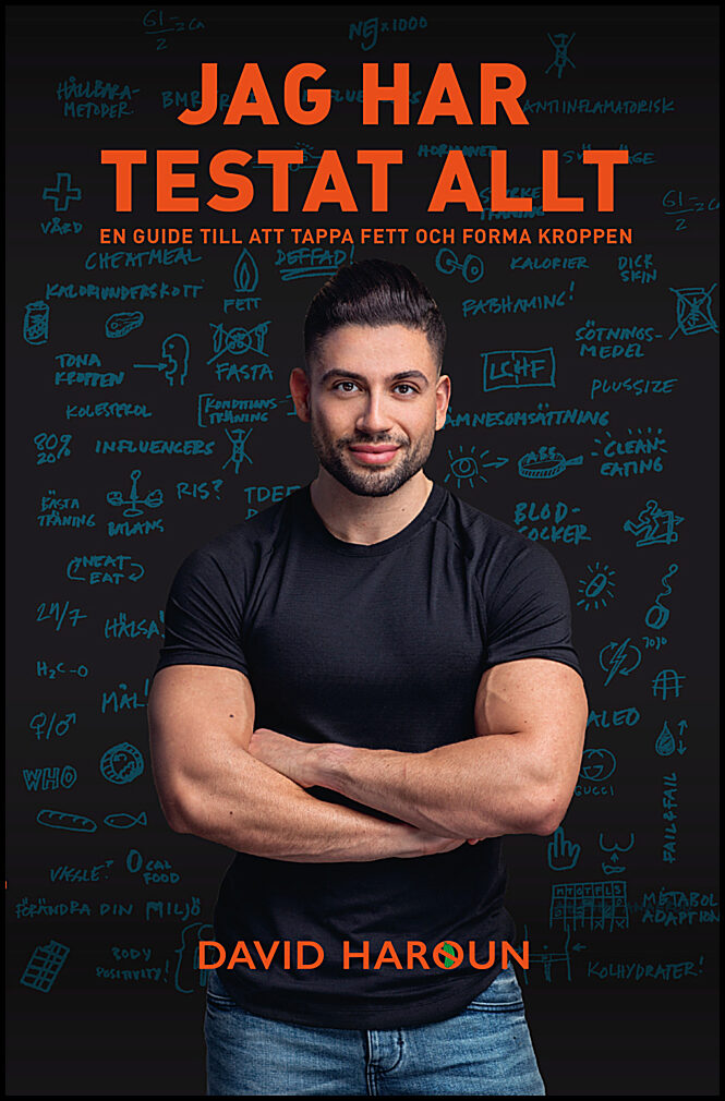 Haroun, David | Jag har testat allt : En guide till att tappa fett och forma kroppen