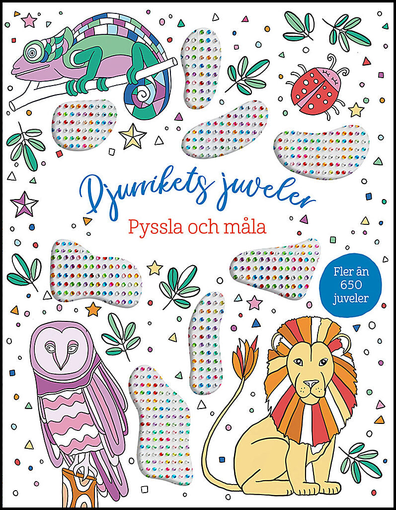 Djurrikets juveler : Pyssla och måla