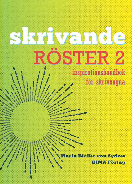 Bielke von Sydow, Maria | Skrivande röster, del 2 : Inspirationshandbok för skrivsugna