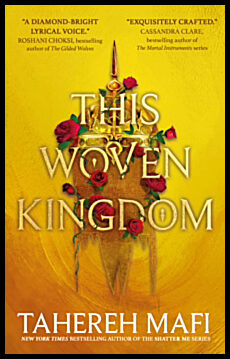 Mafi, Tahereh | This Woven Kingdom