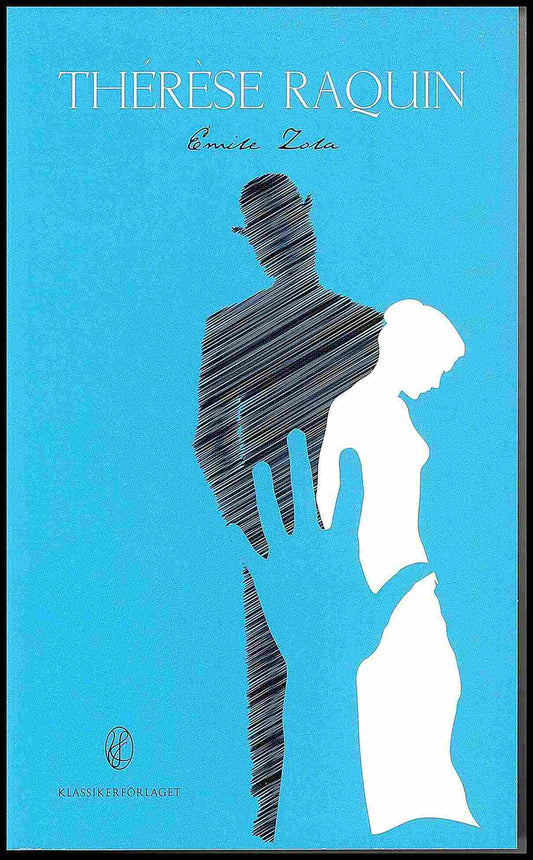 Zola, Emile | Thérèse Raquin