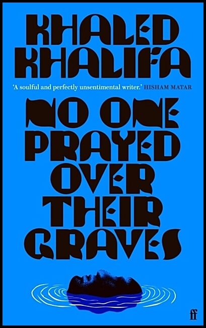 Khalifa, Khaled | No One Prayed Over Their Graves