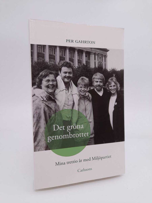 Gahrton, Per | Det gröna genombrottet