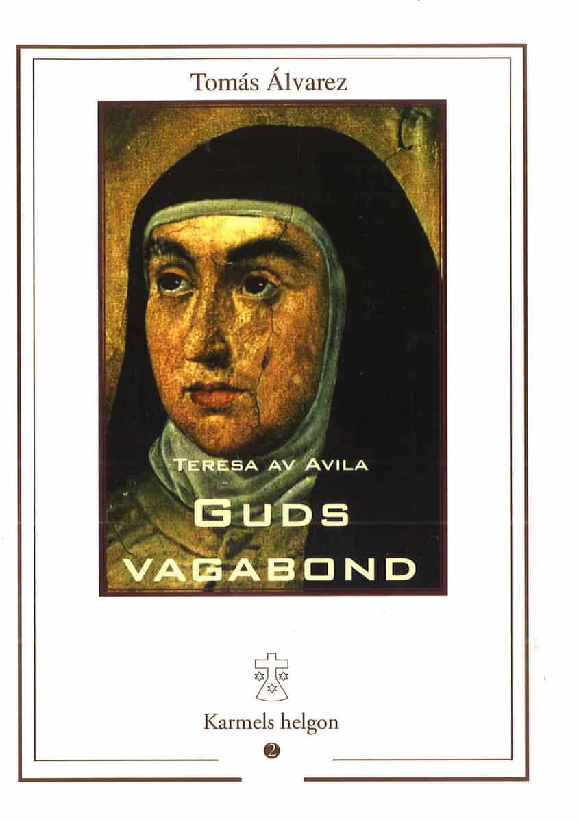 Álvarez, Tomás | Guds vagabond : Teresa av Avila