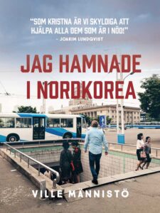 Männistö, Ville | Jag hamnade i Nordkorea