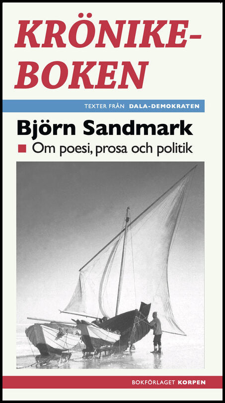 Sandmark, Björn | Krönikeboken : Om poesi, prosa och politik