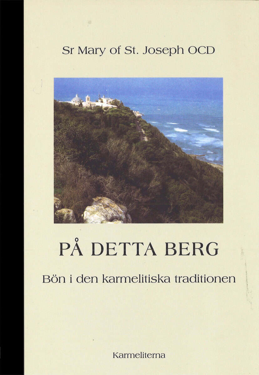 McCormack, Mary | På detta berg : Bön i den karmelitiska traditionen
