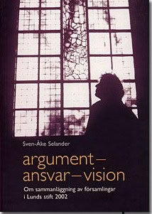 Selander, Sven-Åke | Argument : Om sammansläggningar av församlingar i Lunds stift 2002