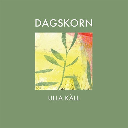 Käll, Ulla | Dagskorn