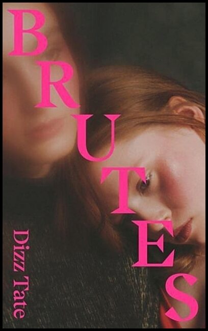 Tate, Dizz | Brutes