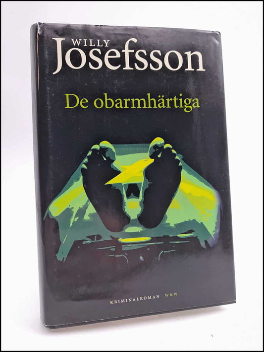 Josefsson, Willy | De obarmhärtiga