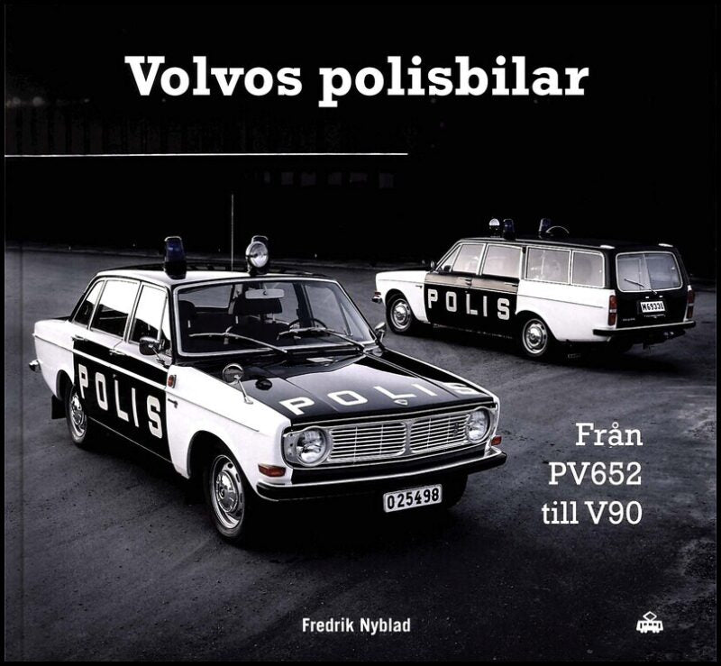 Nyblad, Fredrik | Volvos polisbilar : Från PV 652 till V90