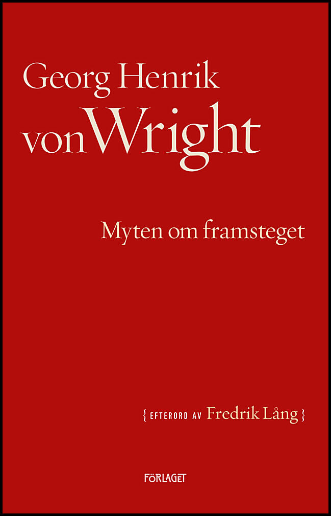 Wright, Georg Henrik von | Myten om framsteget