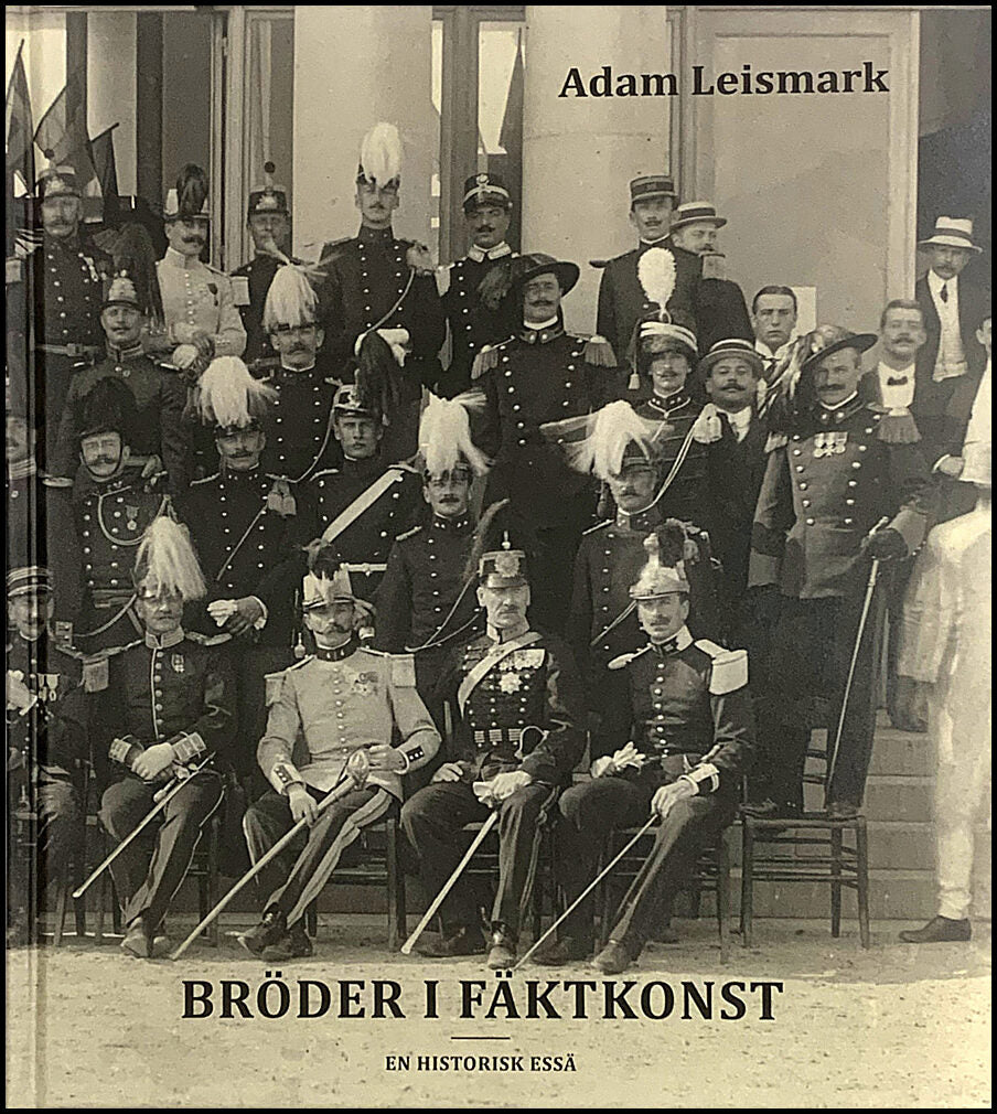 Leismark, Adam | Bröder i fäktkonst : En historisk essä
