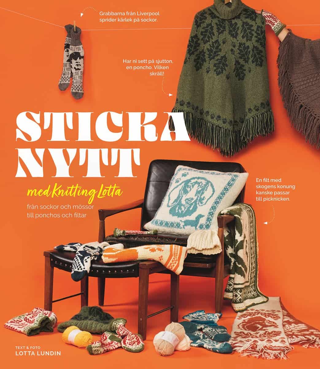 Lundin, Lotta | Sticka nytt med Knitting Lotta : Från sockor och mössor till ponchos och filtar