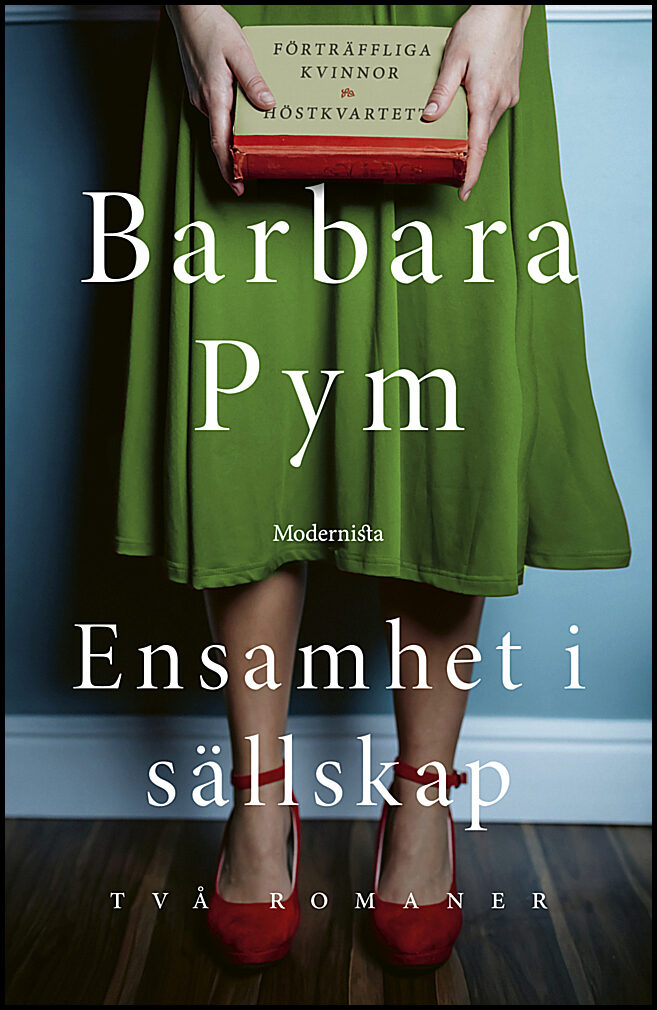 Pym, Barbara | Ensamhet i sällskap : Två romaner