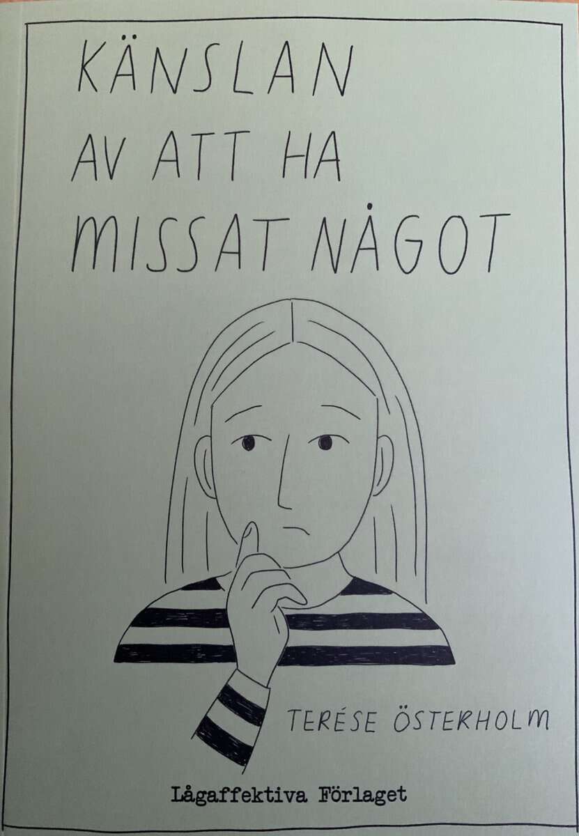 Österholm, Terése | Känslan av att ha missat något