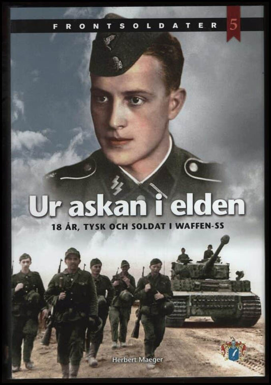 Maeger, Herbert | Ur askan i elden 18 år, tysk och soldat i Waffen-SS