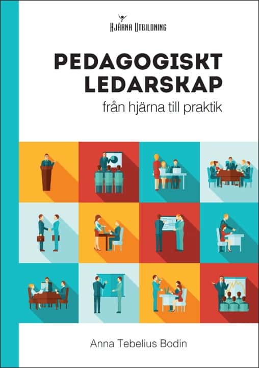 Tebelius Bodin, Anna | Pedagogiskt ledarskap : Från hjärna till praktik
