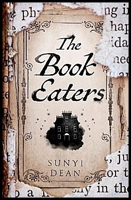 Dean, Sunyi | The Book Eaters