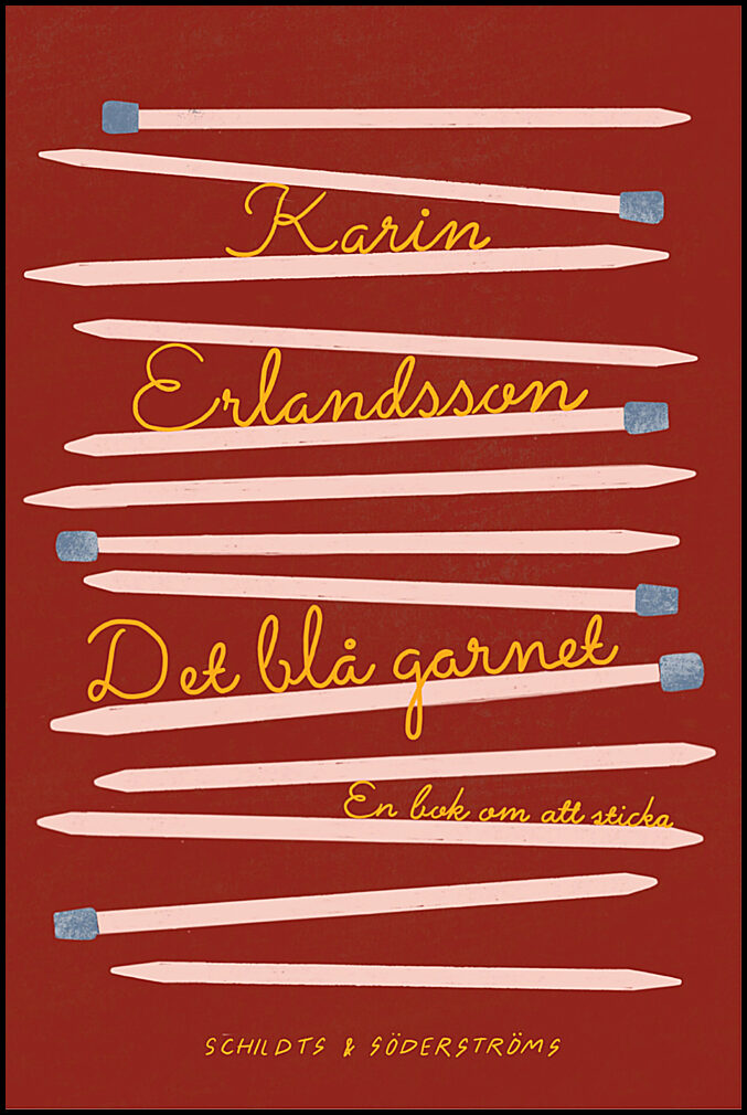Erlandsson, Karin | Det blå garnet : En bok om att sticka