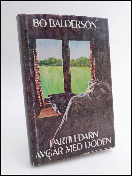 Balderson, Bo | Partiledarn avgår med döden : Detektivroman