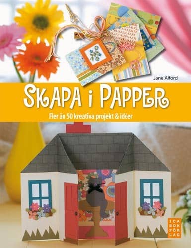 Alford, Jane | Skapa i papper : Fler än 50 kreativa projekt och idéer