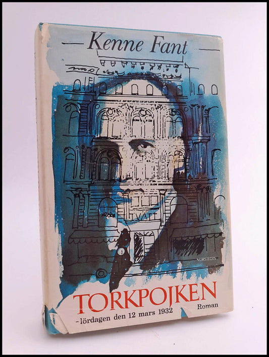 Fant, Kenne | Torkpojken : [roman] : lördagen den 12 mars 1932