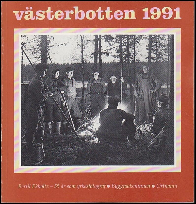 Västerbotten | 1991 / 1-4 : Num. 1/2-55 år som yrkesfotograf. Num. 3-Byggnadsminnen. Num. 4-Ortnamn