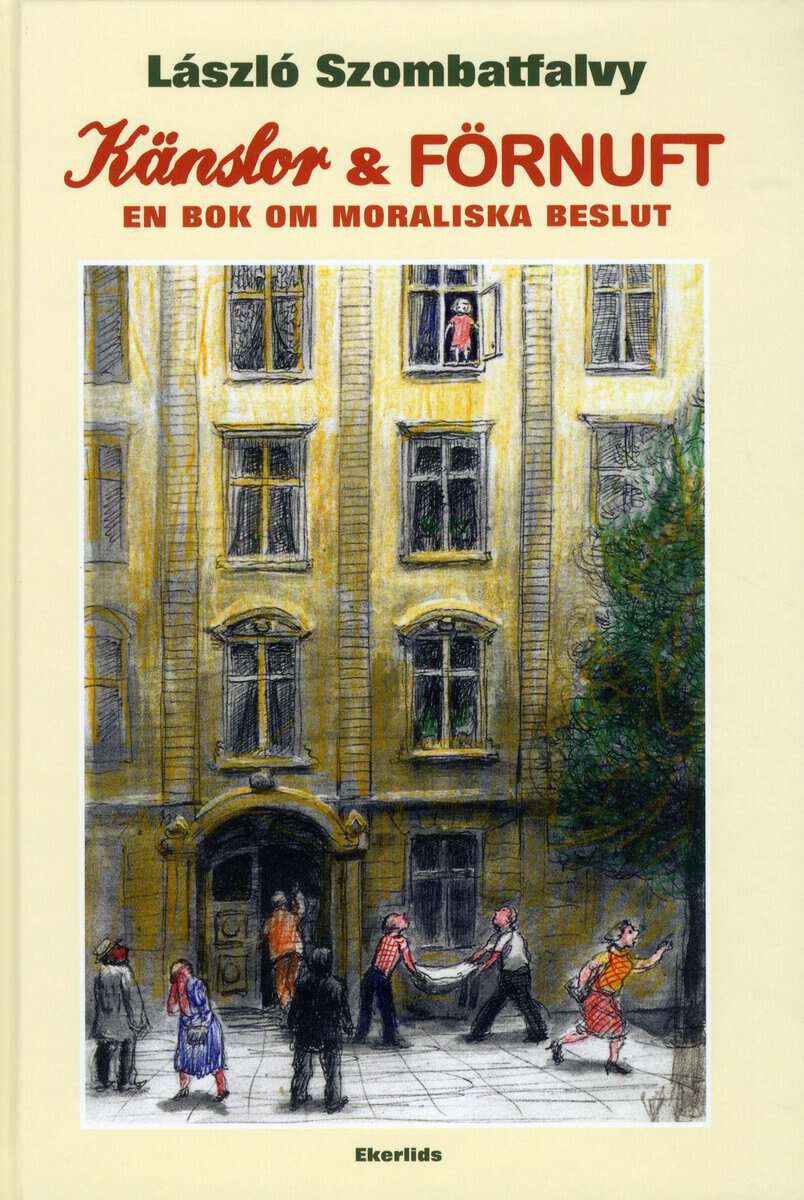 Szombatfalvy, László | Känslor och Förnuft : En bok om moraliska beslut