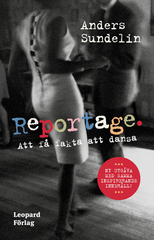 Sundelin, Anders | Reportage : Att få fakta att dansa
