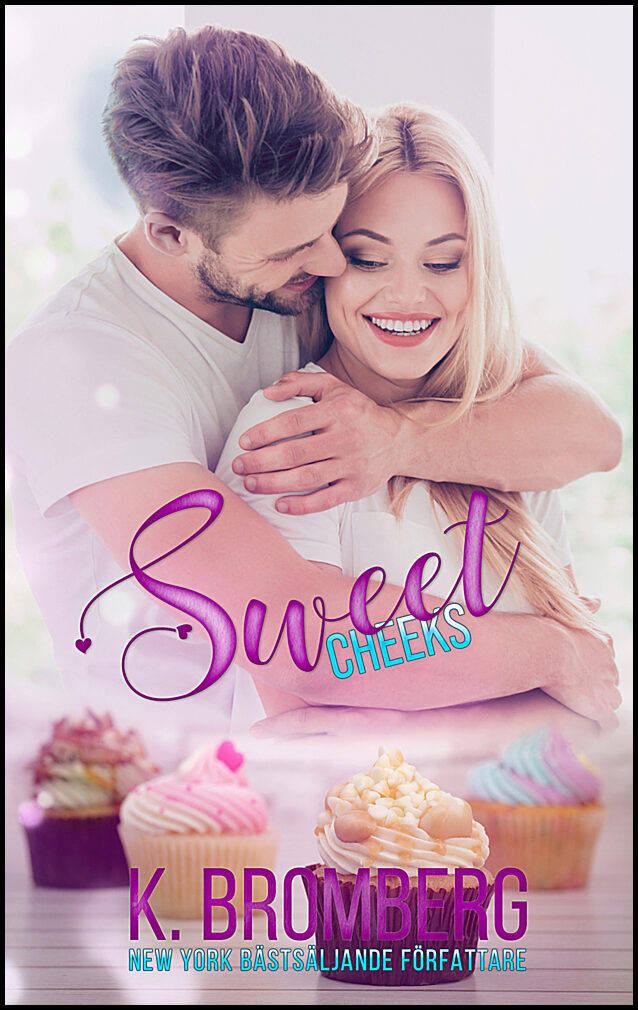 Bromberg, K. | Sweet cheeks