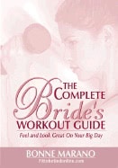 Bonne Marano | Complete Brides Workout Guide : Feel and Look Great on Your Big Day