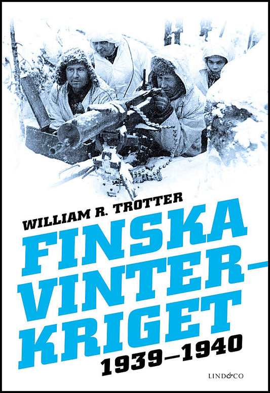 Trotter, William R. | Finska vinterkriget 1939-1940